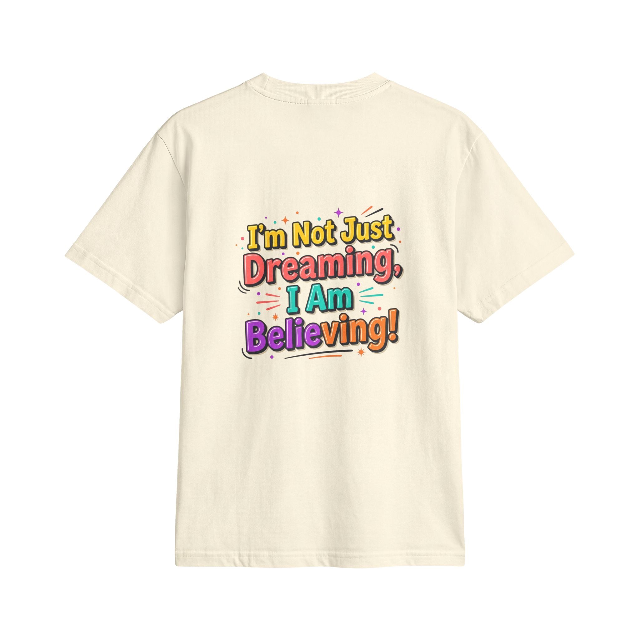 Christian Retro Graphic T-Shirt — "I'm Not Just Dreaming, I Am Believing!"