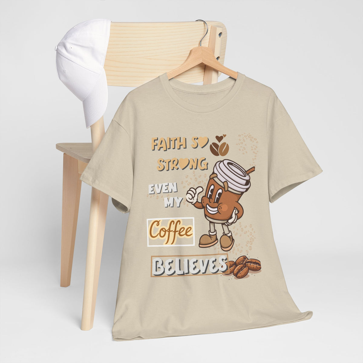 Coffee Believer T‑Shirt — Faith So Strong Even My Coffee Believes