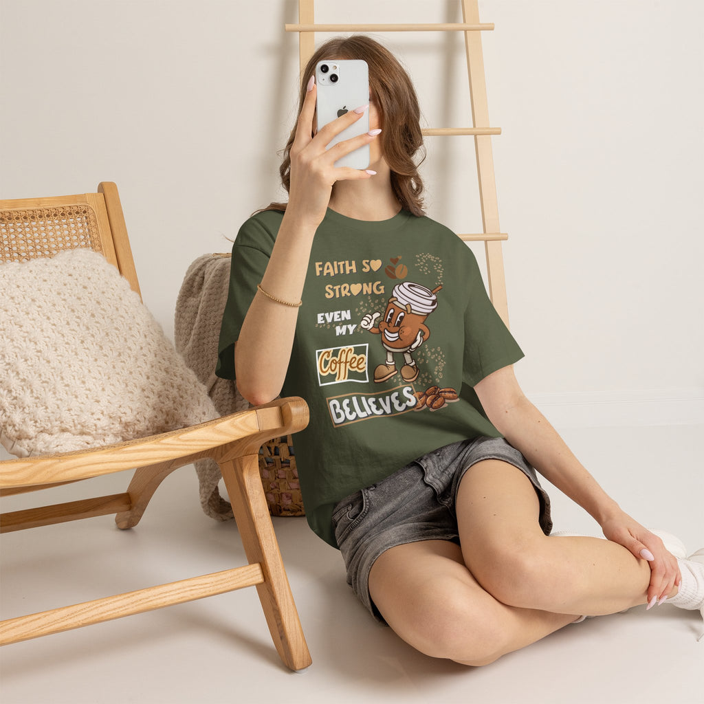 Coffee Believer T‑Shirt — Faith So Strong Even My Coffee Believes