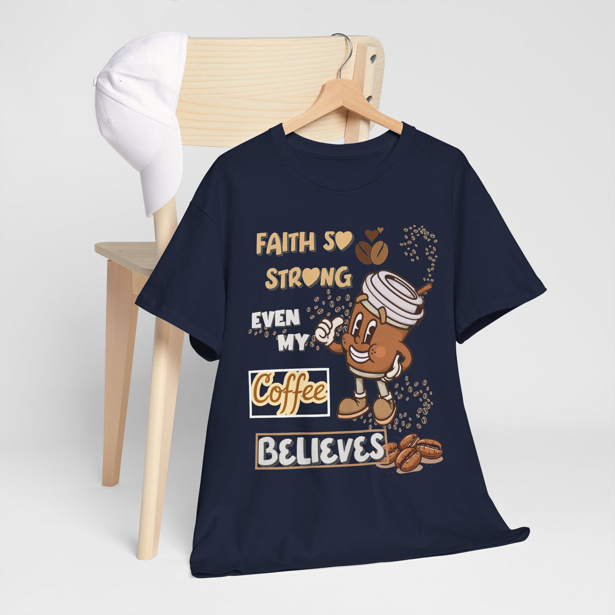Coffee Believer T‑Shirt — Faith So Strong Even My Coffee Believes