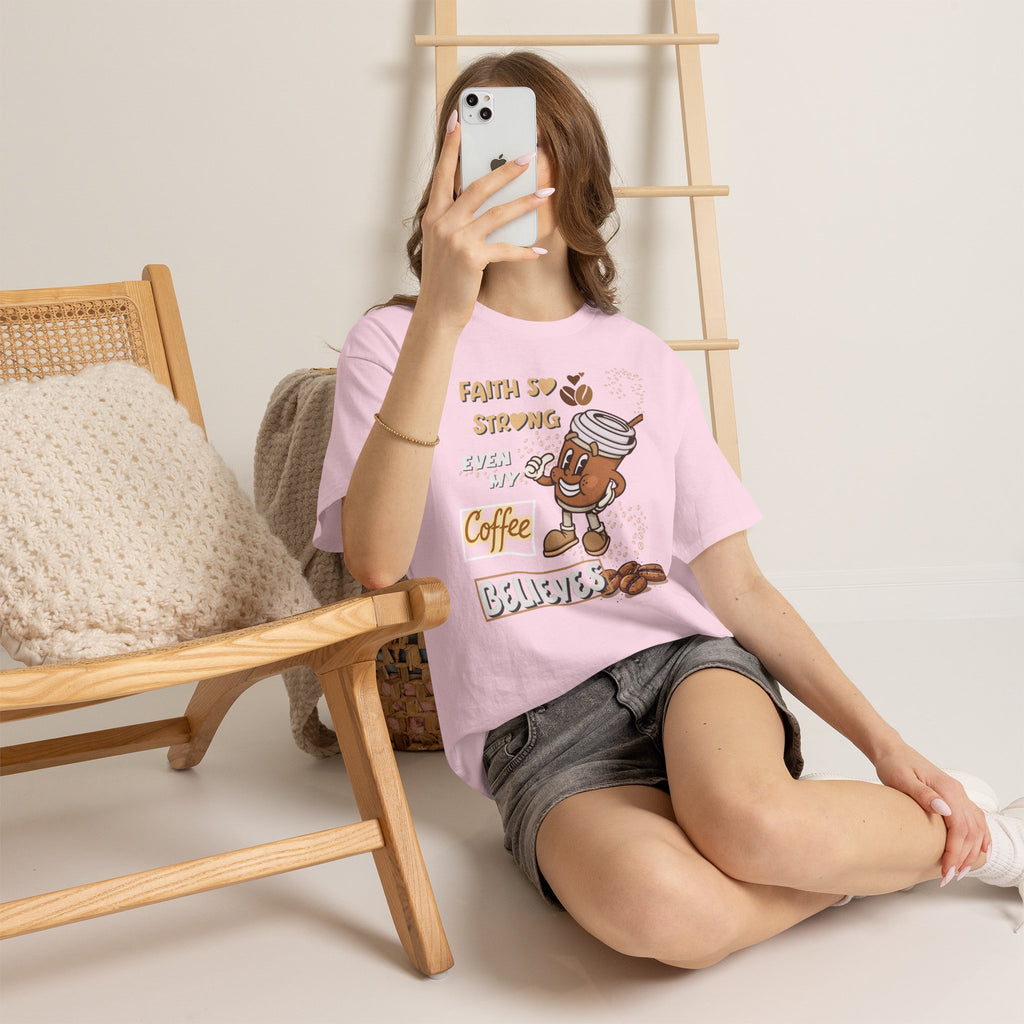 Coffee Believer T‑Shirt — Faith So Strong Even My Coffee Believes