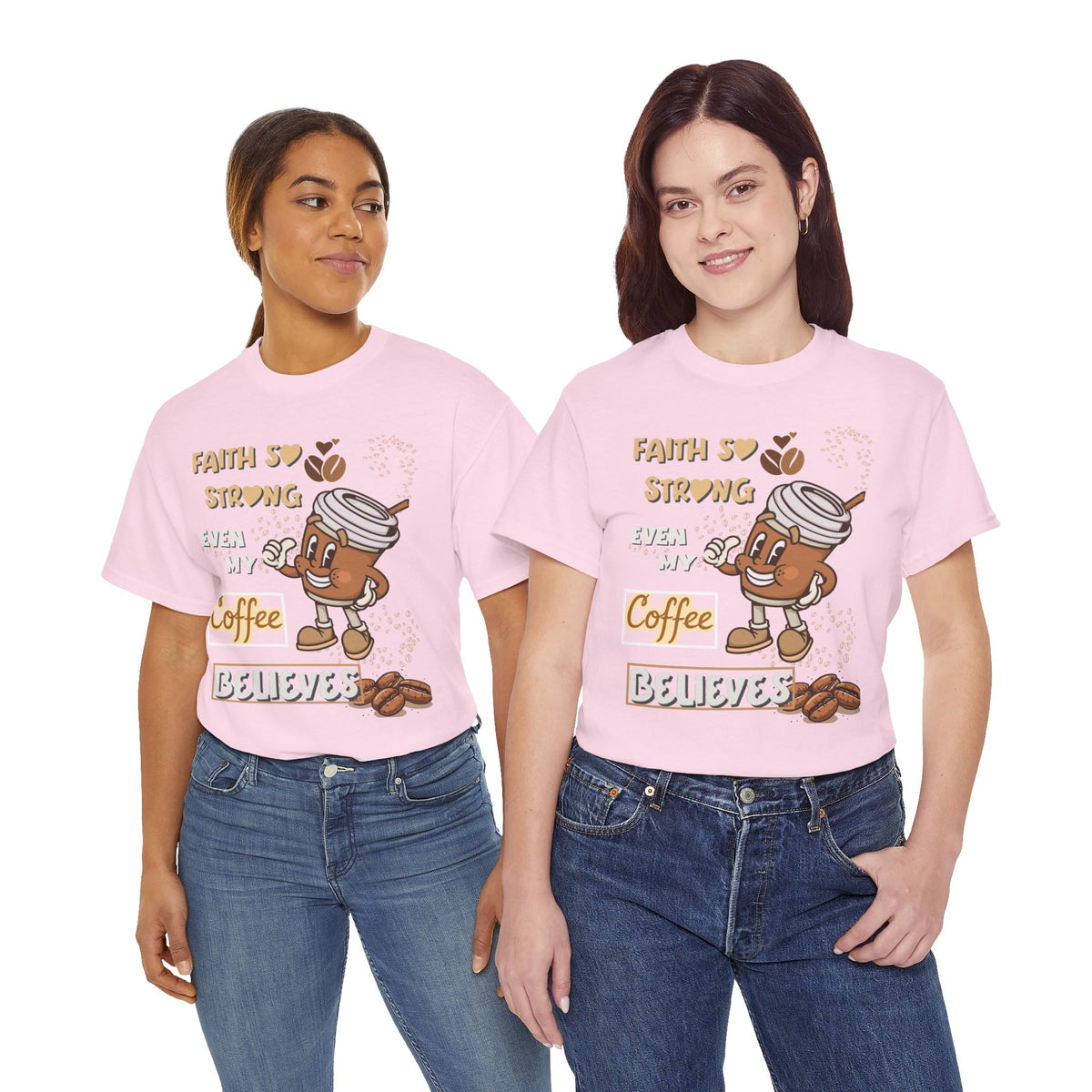 Coffee Believer T‑Shirt — Faith So Strong Even My Coffee Believes