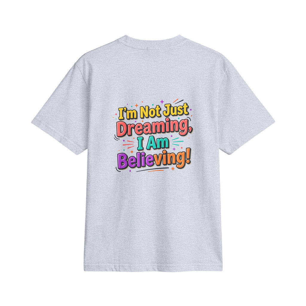 Christian Retro Graphic T-Shirt — "I'm Not Just Dreaming, I Am Believing!"