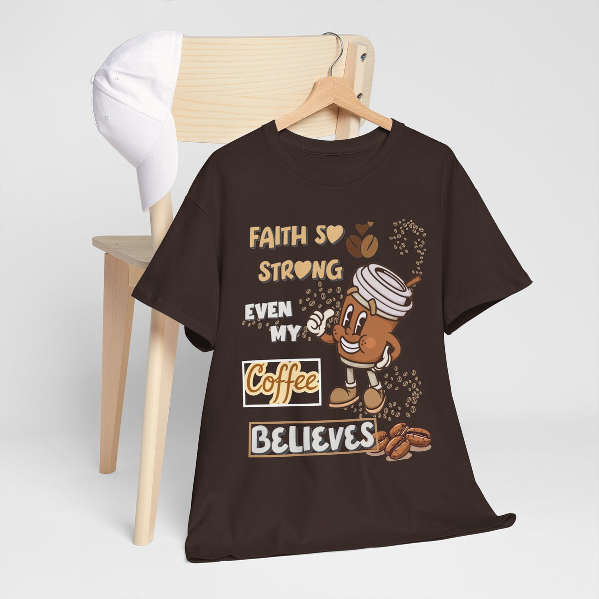 Coffee Believer T‑Shirt — Faith So Strong Even My Coffee Believes
