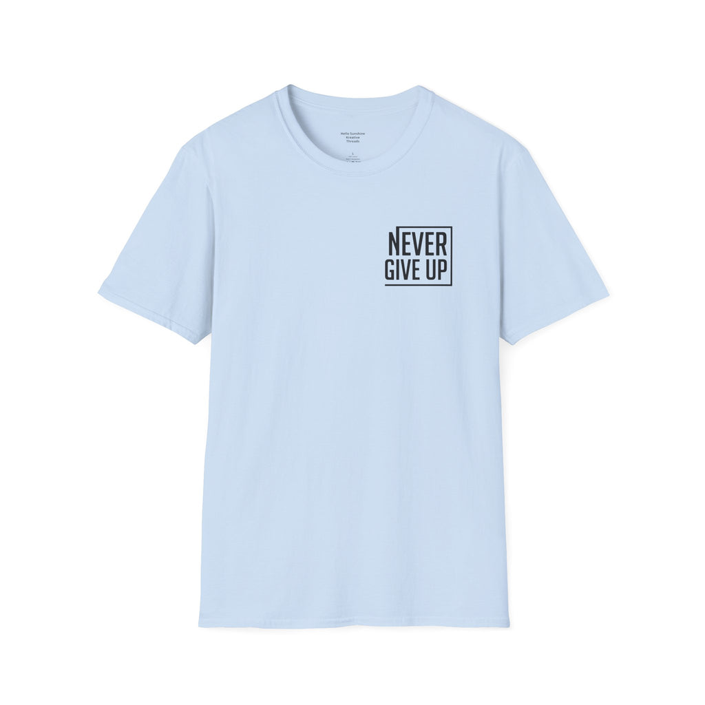 Never Give Up T-Shirt — Minimal Motivational Tee