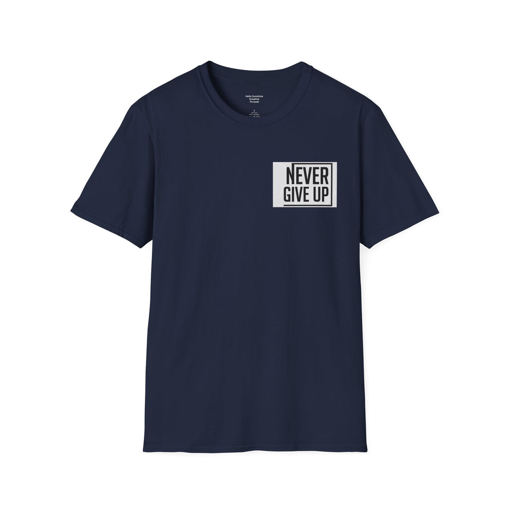 Never Give Up T-Shirt — Minimal Motivational Tee