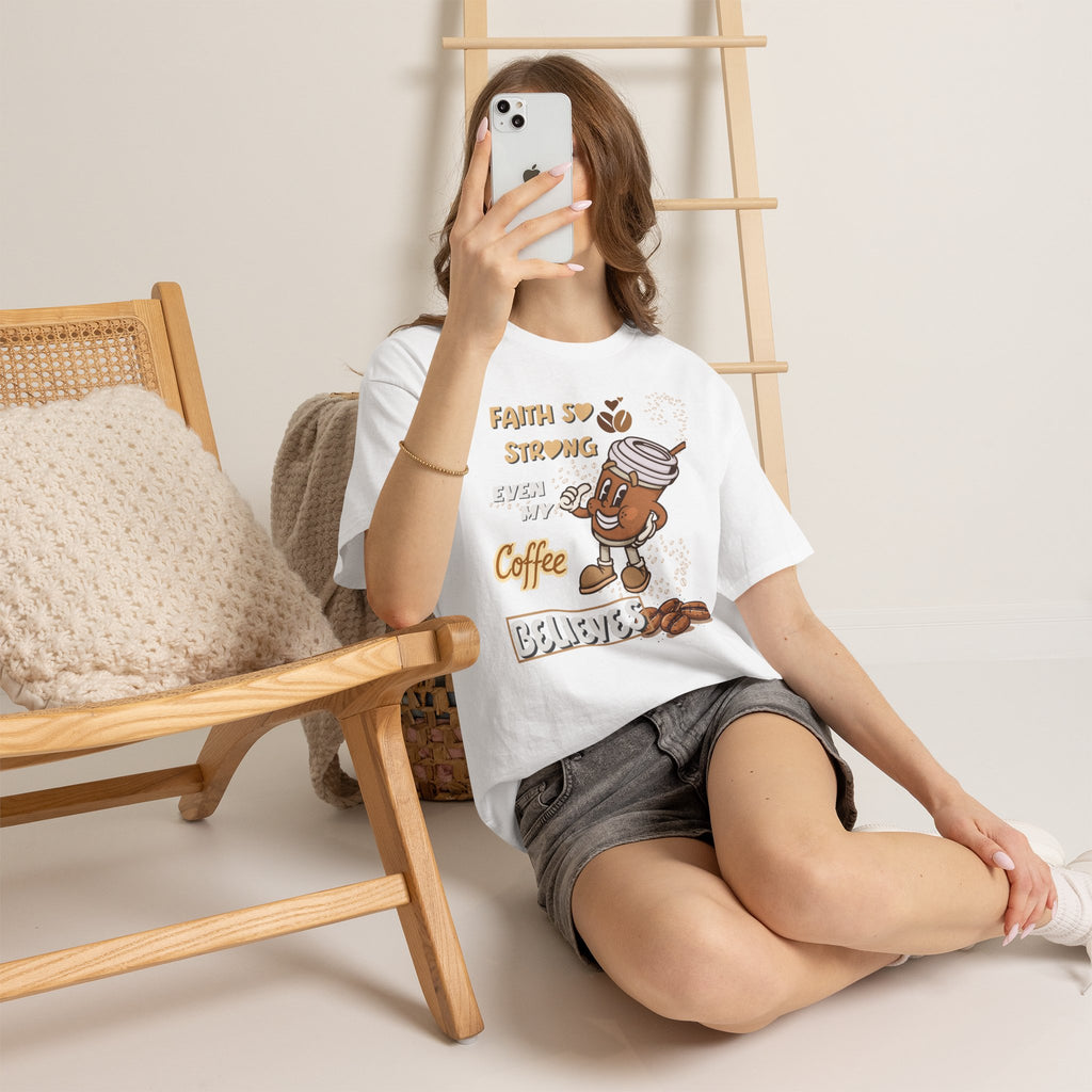 Coffee Believer T‑Shirt — Faith So Strong Even My Coffee Believes